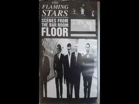 The Flaming Stars   Scenes From The Bar Room Floor