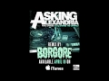 ASKING ALEXANDRIA - The Final Episode (Let's Change The Channel) Borgore Remix