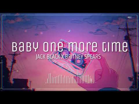 BABY ONE MORE TIME - BRITNEY SPEARS X TENACIOUS D