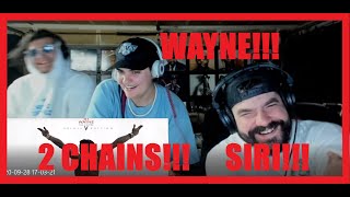 Lil Wayne - Siri (feat. 2 Chainz) [Official Audio] REACTION Bakery Music