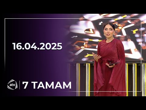 7 Tamam / 16.04.2025