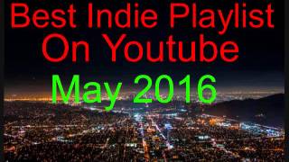 Indie playlist May 2016