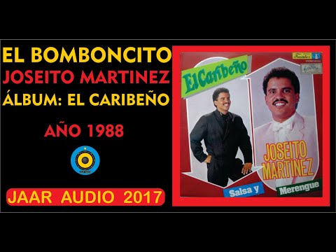 ✅ LATIN BROTHERS - JOSEITO MARTINEZ - EL BOMBONCITO * ✨✨