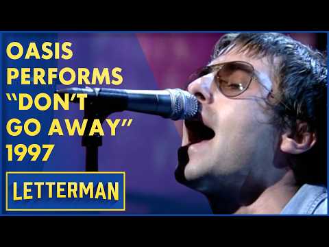 Oasis - "Don't Go Away" (1997) | David Letterman