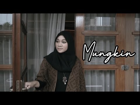 MUNGKIN - MELLY GOESLAW COVER BY FADHILAH INTAN