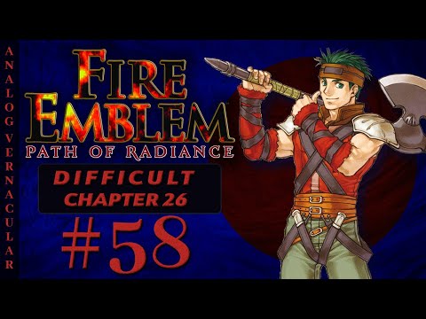 #58 Chapter 26: Clash! Part 2 | Fire Emblem Path of Radiance Let's Play in 2025 | DIFFICULT