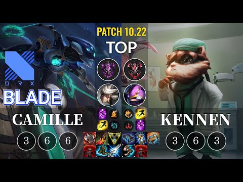 DRX Blade Camille vs Kennen Top - KR Patch 10.22