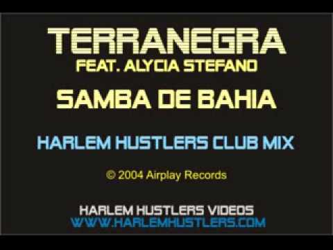 Terranegra Feat. Alycia Stefano - Samba de Bahia (Harlem Hustlers Club Mix)