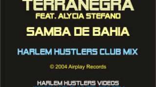 Terranegra Feat. Alycia Stefano - Samba de Bahia (Harlem Hustlers Club Mix)