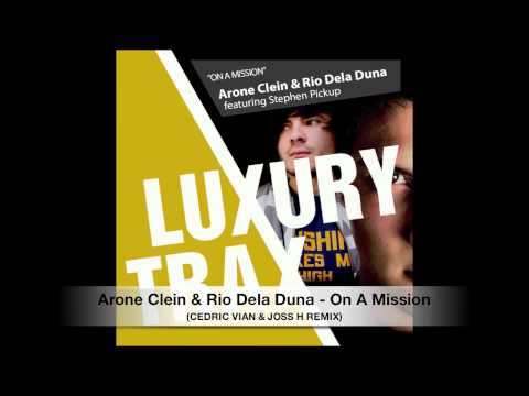Arone Clein & Rio Dela Duna - On A Mission (Cedric Vian & Joss H Remix)