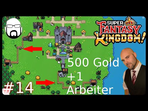 500 Gold + 1 Arbeiter + beide Züge zur Mine | Super Fantasy Kingdom #14 | Deutsch / German