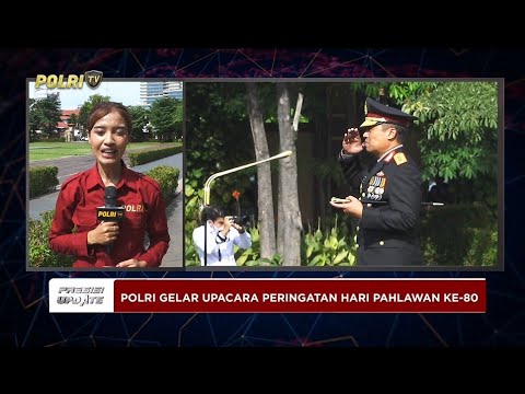 PRESISI UPDATE: LIVE REPORT - UPACARA PERINGATAN HARI PAHLAWAN KE-80 DI MABES POLRI 10/11/25 (10.30)