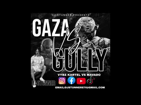 GAZA VS GULLY (VYBZ KARTEL VS MAVADO) DANCEHALL MIXTAPE (DIRTY)