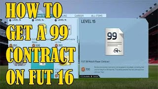 HOW TO GET A 99 CONTRACT ON FUT 16