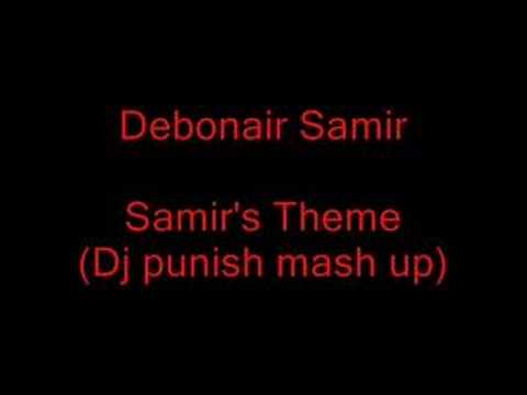 Debonair Samir - Samir's theme (Dj Punish mash up)