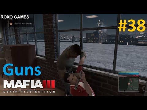 Mafia 3 - Mission 38 : Guns [Mafia III difinitive edition Walkthrough Story Mission]