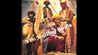 Wailing Souls- Who No Waan Come