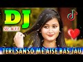 Teri Sanso Me Aise Bas Jau Arijit Singh Remix Tik Tok Famous Dj Song Dj RKPB MUSIC
