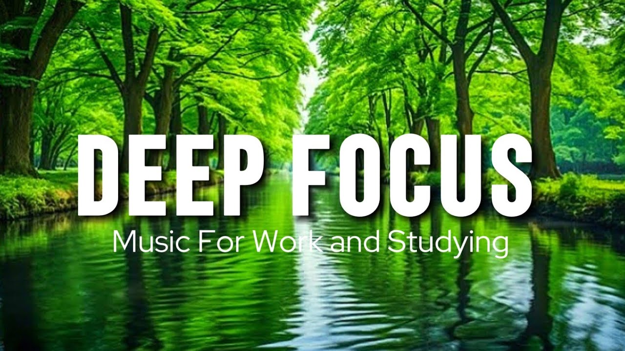 Deep Focus Music To Improve Concentration - 1 Hours of Ambient Study Music to Concentrate