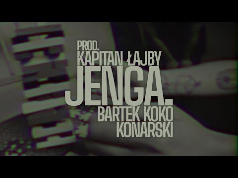 JENGA - Bartek Koko x Konarski (prod. Kapitan Łajby)