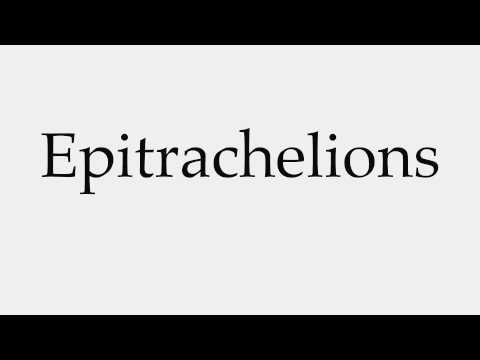 How to Pronounce Epitrachelions