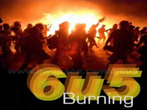 6u5 - Burning