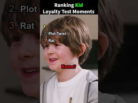 Ranking Kid Loyalty Test Moments