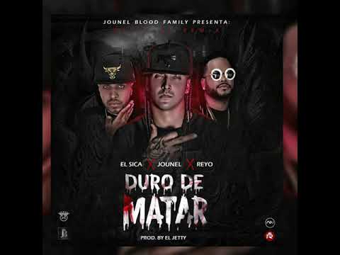 Jounel ft El Sica & Reyo El Patriarca - Duro De Matar (official remix)