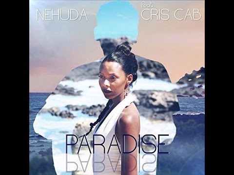 Paradise (feat. Cris Cab) Nehuda