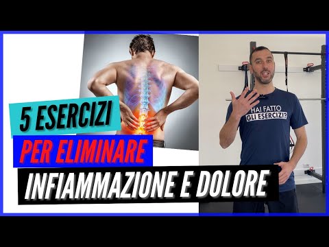 Dolore lombare e mal di schiena esercizi e come eliminare l'infiammazione