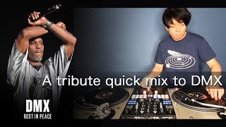 A Tribute Quick Mix To DMX  (Turntable DJ Mix)