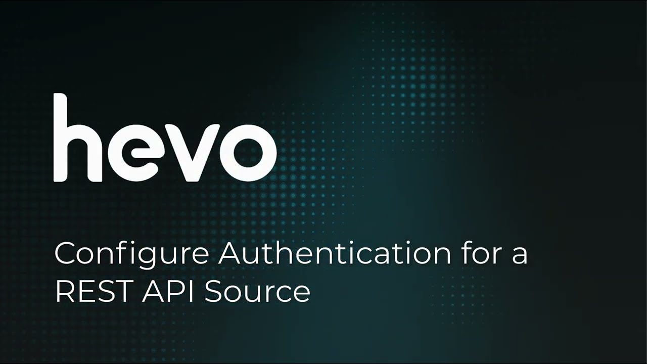 REST API - Configure Authentication for a REST API Source
