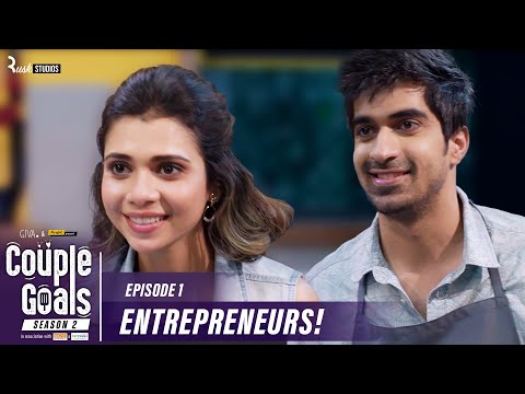 Couple Goals S2 | Ep 1/3: Entrepreneurs! | Mini Web Series | Shreya Gupto & Keshav Sadhna | Alright!