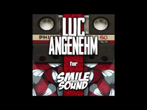 Luc Angenehm - Smile This Mixtape # 12