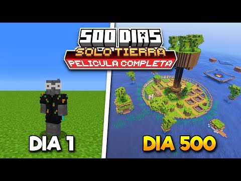 SOBREVIVÍ 500 Días en SOLO TIERRA en Minecraft HARDCORE [PELICULA COMPLETA]