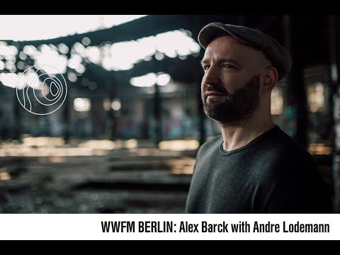 Worldwide FM Berlin: Alex Barck with Andre Lodemann