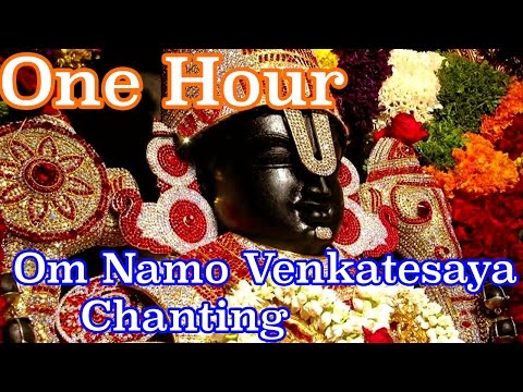 One Hour - "Om Namo Venkatesaya" Peaceful & Powerful Chanting HD
