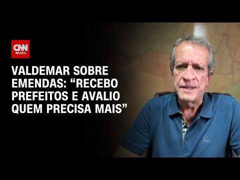 “Recebo prefeitos e avalio quem precisa mais”, diz Valdemar sobre investigação | AGORA CNN