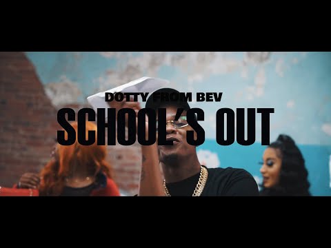 Dotty From Bev - School's Out (Dir. By Kapomob Films)