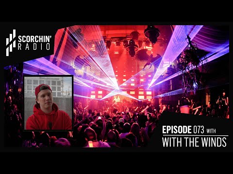 Scorchin' Radio 073 - With The Winds