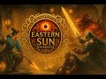 Eastern Sun Resurrected - Official Trailer