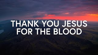 Charity Gayle - Thank You Jesus for the Blood (Lyr