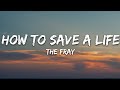 The Fray How To Save A Life Lyrics
