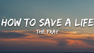 The Fray - How to Save a Life (Lyrics)