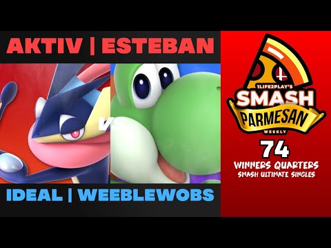 AKTIV  Esteban vs Ideal  Weeblewobs - Smash Ultimate Singles Winners Quarters Smash Parmesan 74 - Gr