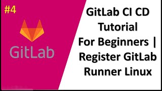 GitLab CI CD Tutorial For Beginners | GitLab Runner Linux