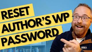 How to Reset an Author's WordPress Password if they are Locked Out