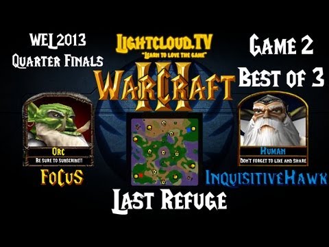 FoCuS (OK) VS InquisitiveHawk (HU) - WC3 G2 - WEL 2013