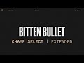 Worlds 2022 | Champ Select | Bitten Bullet | Extended Version