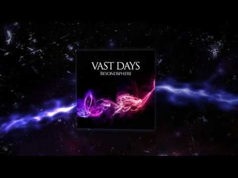 VAST DAYS - Beyondsphere